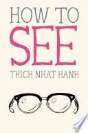 How to See