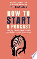 How To Start A Podcast