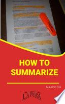 HOW TO SUMMARIZE