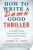 How to Write a Damn Good Thriller