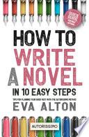 How to Write a Novel in 10 Easy Steps