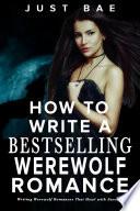 How to Write a Werewolf Romance