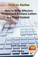 How to Write Effective and Professional Business Letters in a Global Context