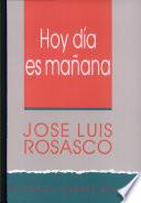 Hoy Dia Es Mañana