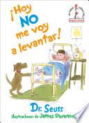 ¡Hoy no me voy a levantar! (I Am Not Going to Get Up Today! Spanish Edition)