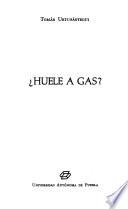 Huele a gas?