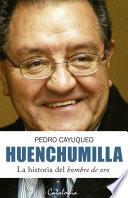 Huenchumilla. La historia del hombre de oro