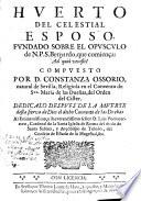 Huerto del Celestial Esposo fundado sobre el opúsculo de N.P.S.Bernardo que comienza: Ad quid venisti?