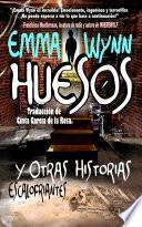 HUESOS Y Otras Historias Escalofriantes