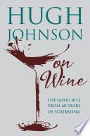 Hugh Johnson on Wine