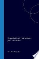 Hugonis Grotii Institutiones juris Hollandici