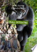 Hull detektiiv. Naljakas detektiiv