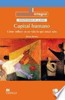 Human Capital How what you know shapes your life (Spanish version)