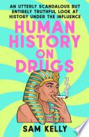 Human History on Drugs