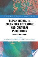Human Rights in Colombian Literature and Cultural Production