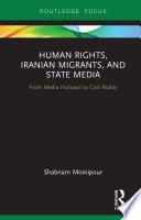 Human Rights, Iranian Migrants, and State Media