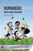Humanidad: fuerte, bella y funcional
