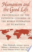 Humanism and the Good Life