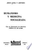 Humanismo y medicina socializada
