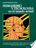 Humanismo y tecnología en el mundo actual