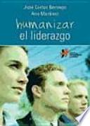 Humanizar el liderazgo