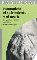 Humanizar el sufrimiento y el morir