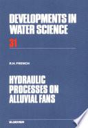Hydraulic Processes on Alluvial Fans