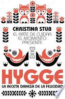 Hygge. El arte de cuidar el momento presente