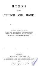 Hymns for the church and home, selected and ed. by W.F. Stevenson