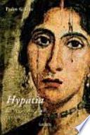HYPATIA : LA MUJER QUE AMO LA CIENCIA