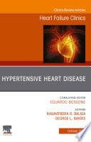 Hypertensive Heart Disease, An Issue of Heart Failure Clinics