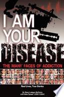 I Am Your Disease