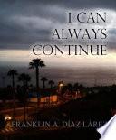 I Can Always Continue