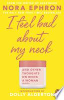 I Feel Bad About My Neck