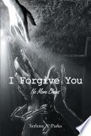 I Forgive You