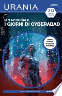 I giorni di Cyberabad (Urania Jumbo)