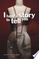 I Have a Story to Tell You