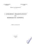 I [i.e. Primer] Congreso Arqueológico del Marruecos Español, Tetuán, 22-26 junio 1953