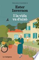 I la vida va d'això (Trilogia d'Albons 2)