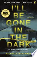 I'll Be Gone in the Dark