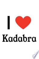 I Love Kadabra