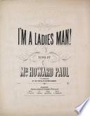 I'm a Ladies Man