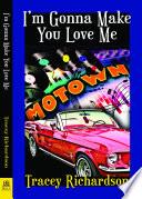 I'm Gonna Make You Love Me