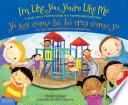 I'm Like You, You're Like Me / Yo soy como tú, tú eres como yo