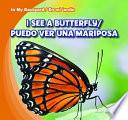 I See a Butterfly / Puedo Ver Una Mariposa
