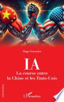 IA. La course entre la Chine et les États-Unis