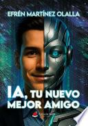 IA, Tu Nuevo Mejor Amigo