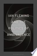 Ian Fleming and the Politics of Ambivalence