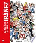 Ibáñez. El mestre de la historieta
