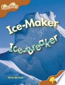 Ice-maker, Ice-breaker